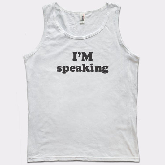 I'm Speaking - 6DollarShirts