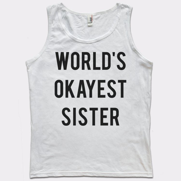 World's Okayest Sister - 6DollarShirts