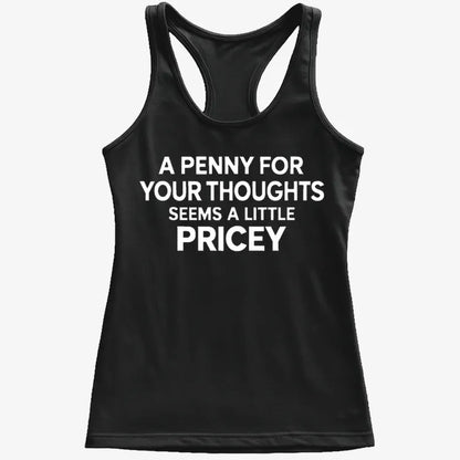 A Penny for Your Thoughts Seems a Little Pricey-Women's Tank Top-Midnight