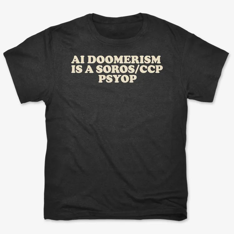 AI DOOMERISM IS A SOROS/CCP PSYOP-Men's T-Shirt-Black