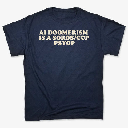 AI DOOMERISM IS A SOROS/CCP PSYOP-Men's T-Shirt-Navy Blue