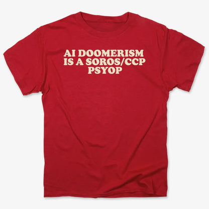 AI DOOMERISM IS A SOROS/CCP PSYOP-Men's T-Shirt-Red