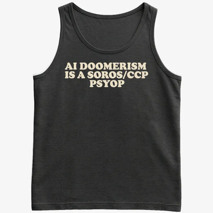 AI DOOMERISM IS A SOROS/CCP PSYOP-Men's Tank Top-Black