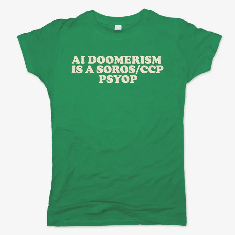 AI DOOMERISM IS A SOROS/CCP PSYOP-Women's T-Shirt-Lucky Green