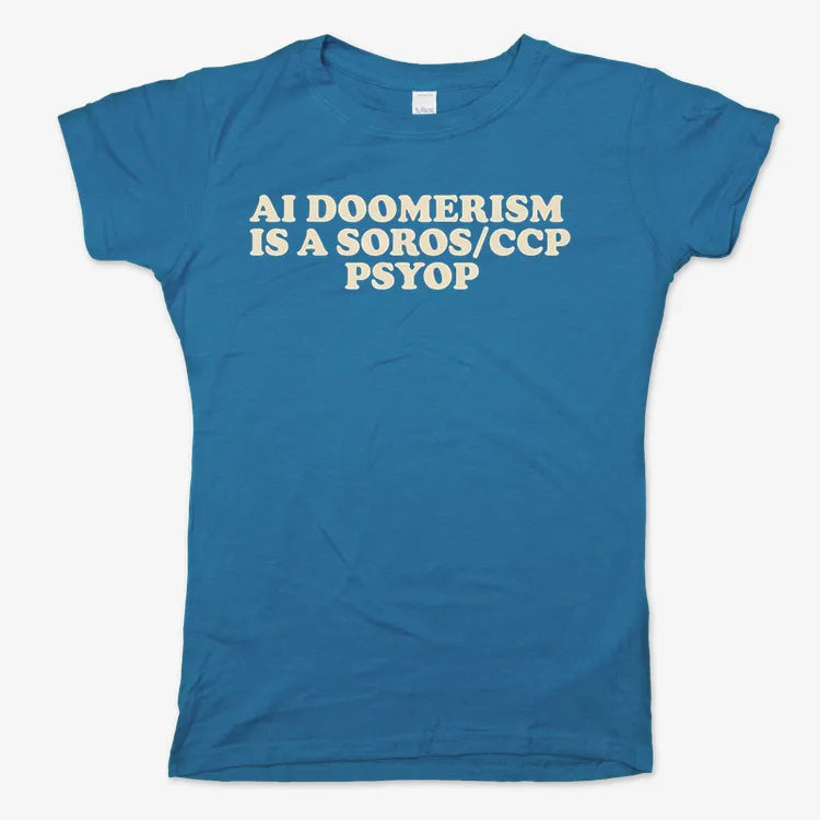 AI DOOMERISM IS A SOROS/CCP PSYOP-Women's T-Shirt-Sky Blue