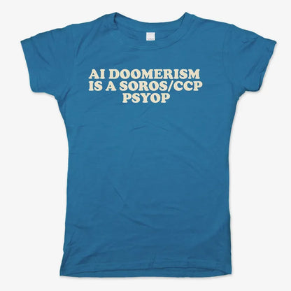 AI DOOMERISM IS A SOROS/CCP PSYOP-Women's T-Shirt-Sky Blue