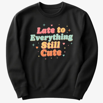 Cute & Late Typography Tee