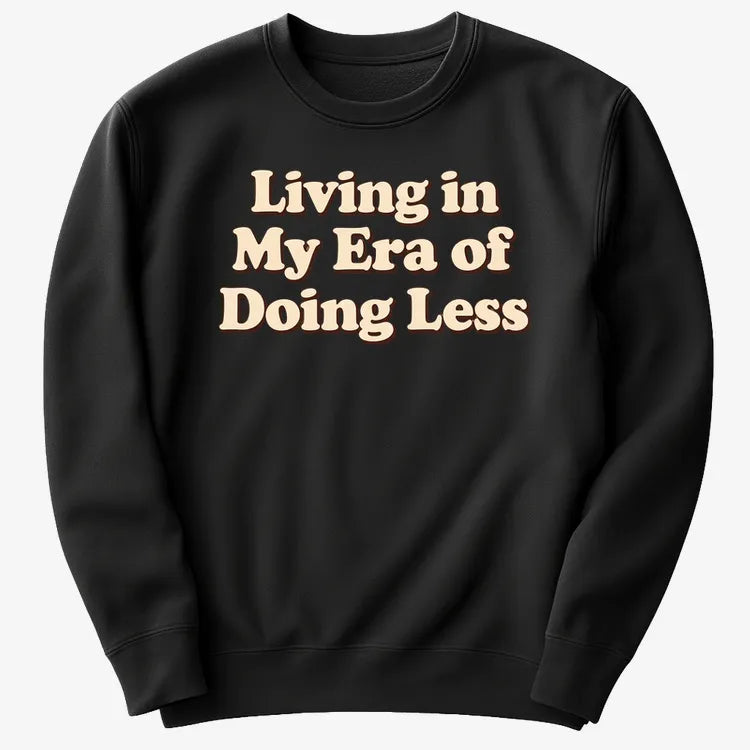 Era of Doing Less Tee