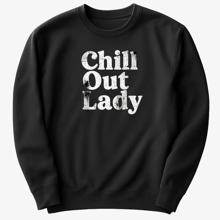 Chill Out Lady Tee