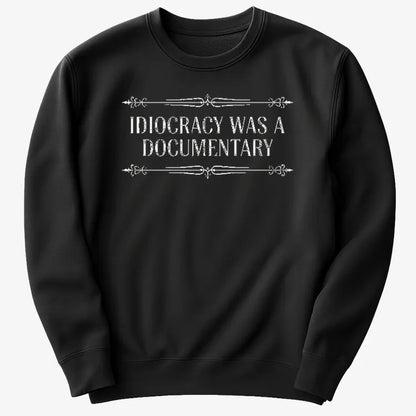 Idiocracy Was A Documentary