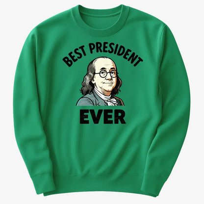 Benjamin Franklin Best President Ever