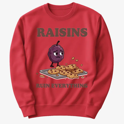 Raisins Ruined Everything T-Shirt