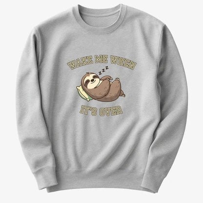 Wake Me When It's Over Sloth Vibe