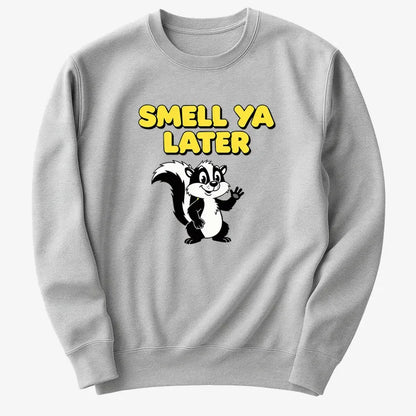 Smell Ya Later Skunk