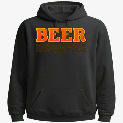 Beer Because No Great Story Starts With A Salad