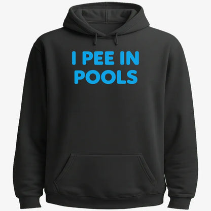 I Pee in Pools Fun Statement