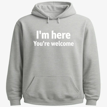 I'm Here You're Welcome Statement Tee