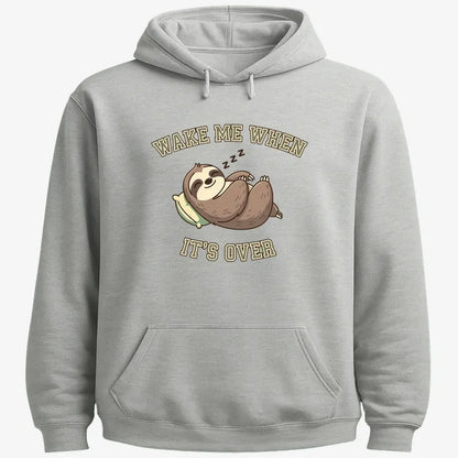 Wake Me When It's Over Sloth Vibe