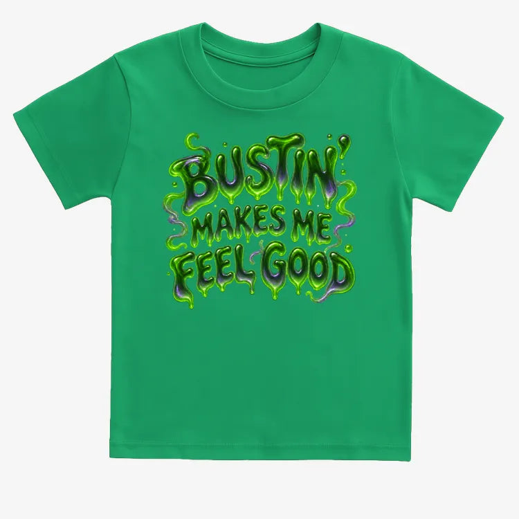 Bustin' Makes Me Feel Good-Kids T-Shirt-Green