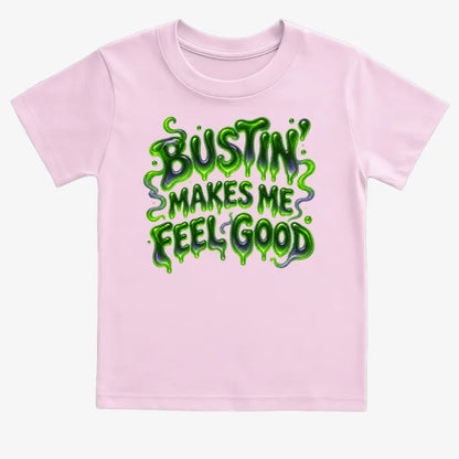 Bustin' Makes Me Feel Good-Kids T-Shirt-Pink