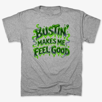 Bustin' Makes Me Feel Good-Unisex Heavyweight T-Shirt-Heather Gray