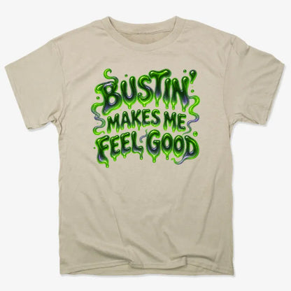Bustin' Makes Me Feel Good-Unisex Heavyweight T-Shirt-Sand