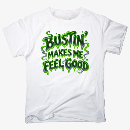 Bustin' Makes Me Feel Good-Unisex Heavyweight T-Shirt-White