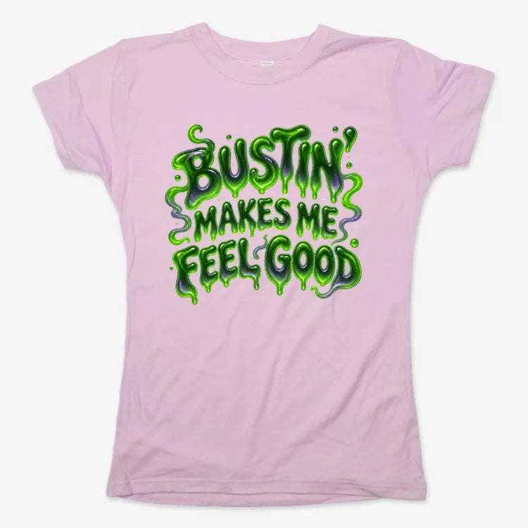 Bustin' Makes Me Feel Good-Women's T-Shirt-Soft Pink