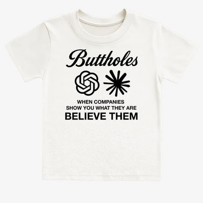 Buttholes: Believe them-Kids T-Shirt-White