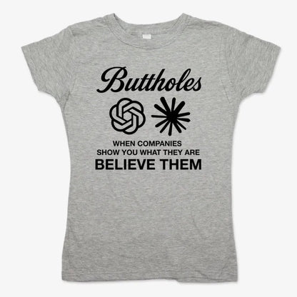 Buttholes: Believe them-Women's T-Shirt-Gray Granite