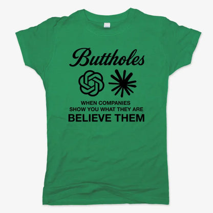 Buttholes: Believe them-Women's T-Shirt-Lucky Green