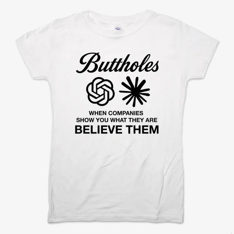 Buttholes: Believe them-Women's T-Shirt-Snow
