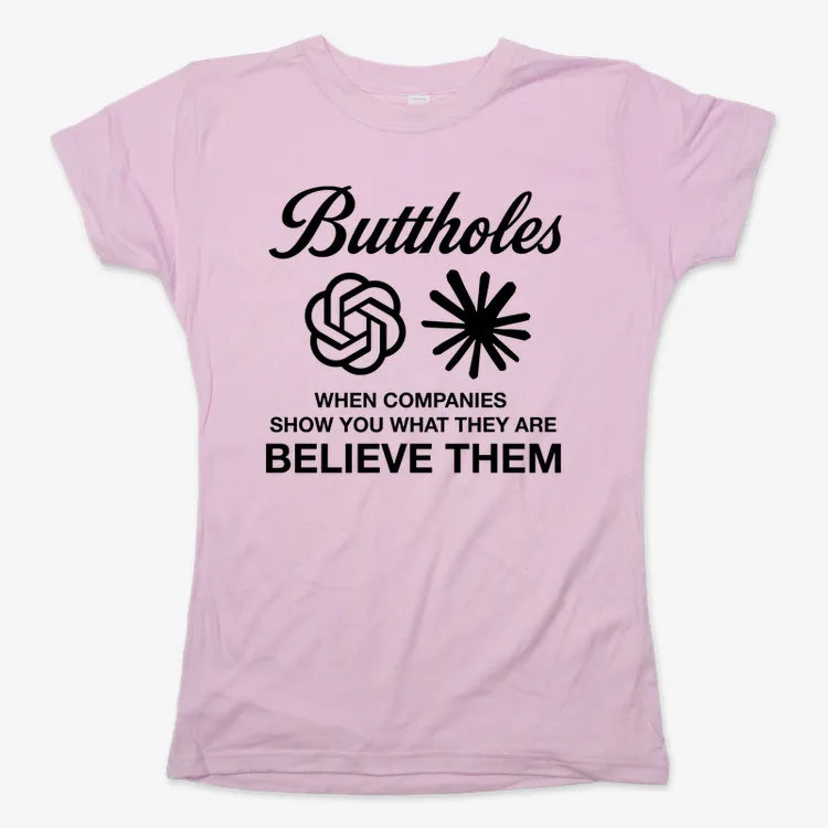Buttholes: Believe them-Women's T-Shirt-Soft Pink