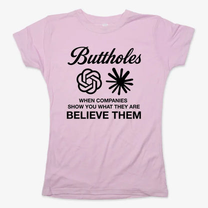 Buttholes: Believe them-Women's T-Shirt-Soft Pink