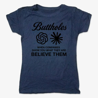 Buttholes: Believe them-Women's T-Shirt-True Navy