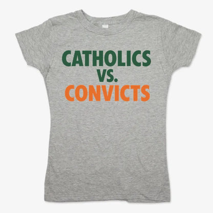 CATHOLICS vs. CONVICTS-Women's T-Shirt-Gray Granite