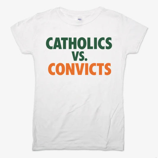 CATHOLICS vs. CONVICTS-Women's T-Shirt-Snow