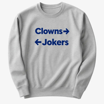 Clowns To The Left Jokers To The Right-Sweatshirt-Gray Heather