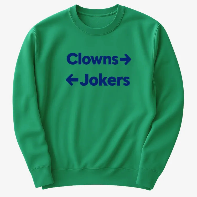 Clowns To The Left Jokers To The Right-Sweatshirt-Green