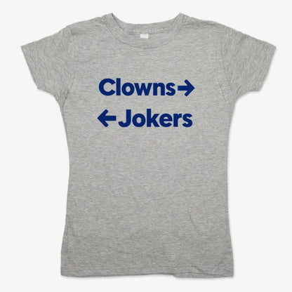 Clowns To The Left Jokers To The Right-Women's T-Shirt-Gray Granite