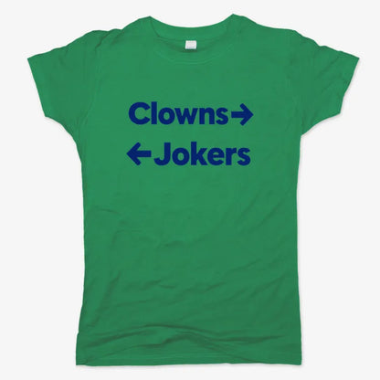 Clowns To The Left Jokers To The Right-Women's T-Shirt-Lucky Green