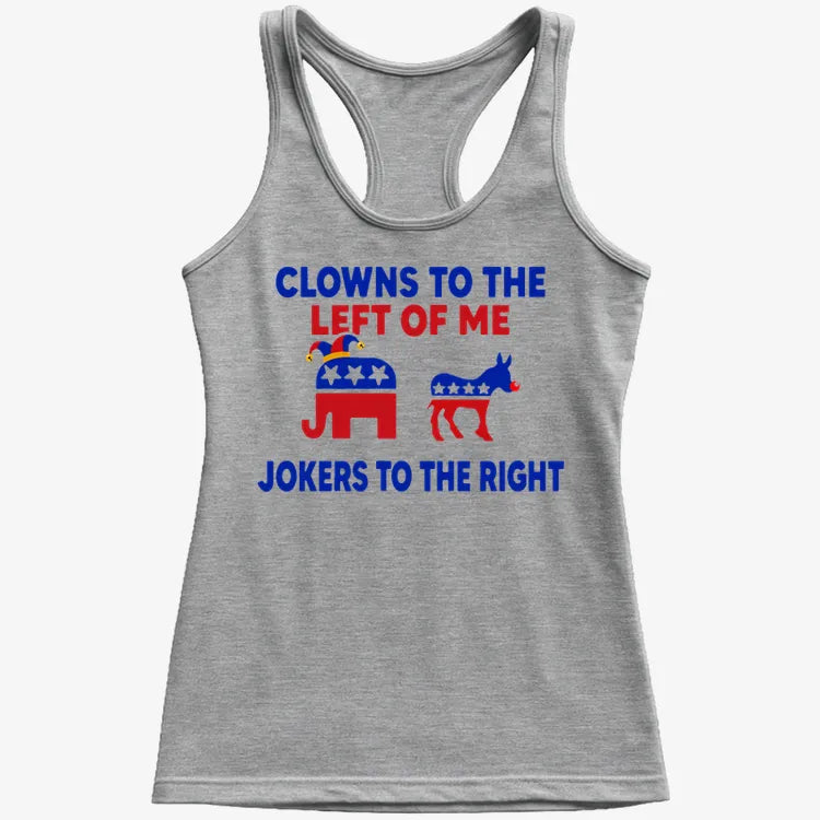 Clowns to the Left of Me Jokers to the Right-Women's Tank Top-Gray Granite