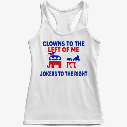Clowns to the Left of Me Jokers to the Right-Women's Tank Top-Snow