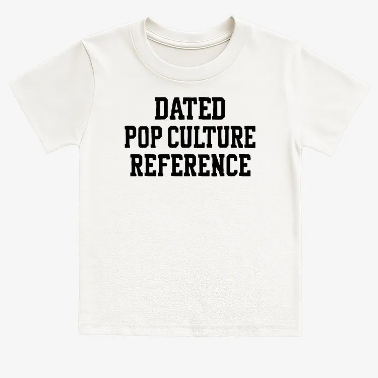 Dated Pop Culture Reference-Kids T-Shirt-White