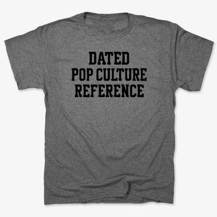 Dated Pop Culture Reference-Men's T-Shirt-Charcoal Heather