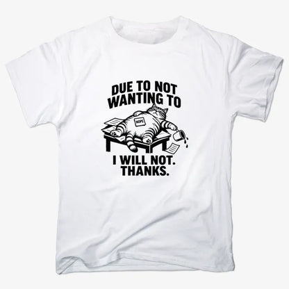 Due to Not Wanting to I Will Not. Thanks.-Unisex Heavyweight T-Shirt-White