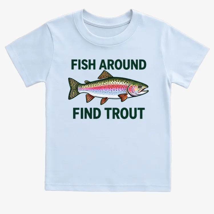 Fish Around Find Trout-Kids T-Shirt-Blue