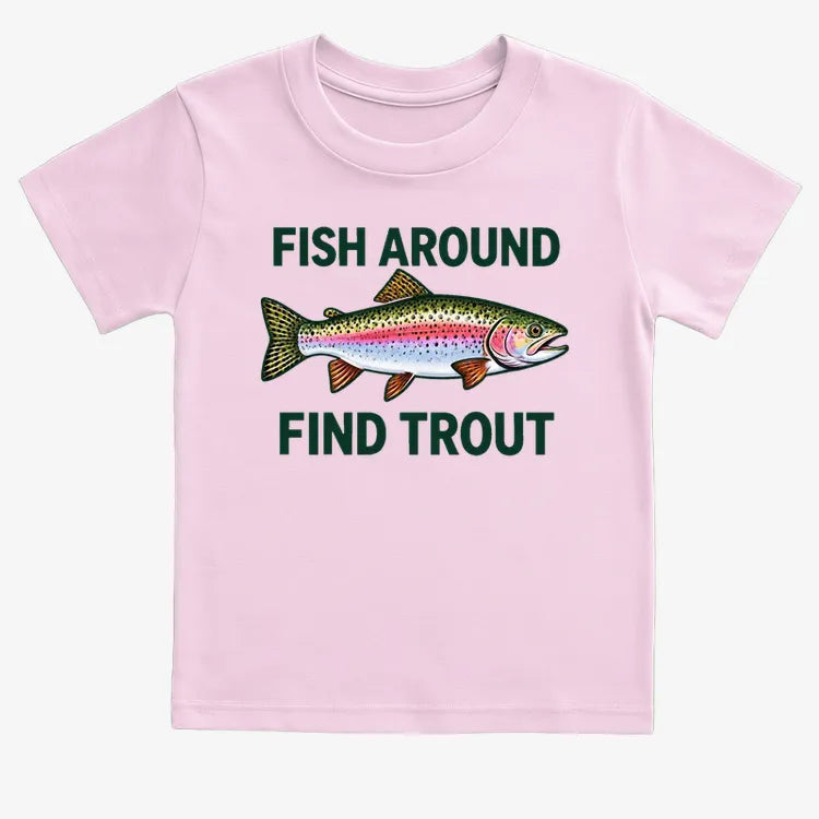 Fish Around Find Trout-Kids T-Shirt-Pink