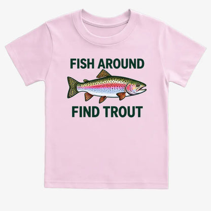 Fish Around Find Trout-Kids T-Shirt-Pink