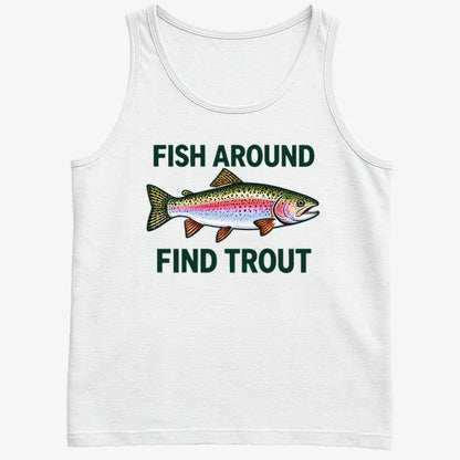 Fish Around Find Trout-Men's Tank Top-White